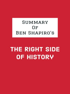 cover image of Summary of Ben Shapiro's the Right Side of History